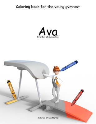 Ava: First Day of Gymnastics 1716382637 Book Cover