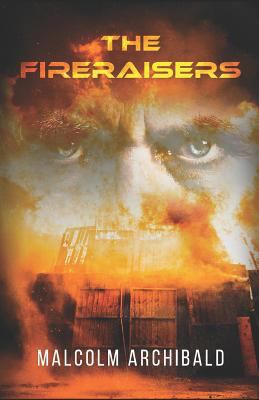 The Fireraisers 1797865609 Book Cover