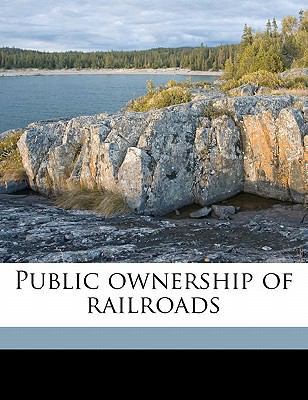 Public Ownership of Railroads 1177544334 Book Cover