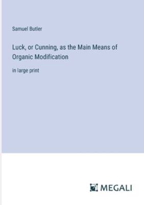Luck, or Cunning, as the Main Means of Organic ... 3387036965 Book Cover