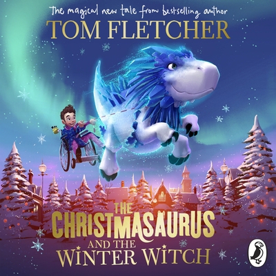 The Christmasaurus and the Winter Witch 0241338581 Book Cover