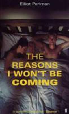 Reasons I Won't Be Coming 0571196993 Book Cover