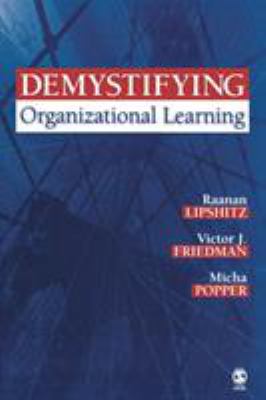 Demystifying Organizational Learning 1412913780 Book Cover