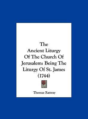 The Ancient Liturgy of the Church of Jerusalem:... 1161969004 Book Cover