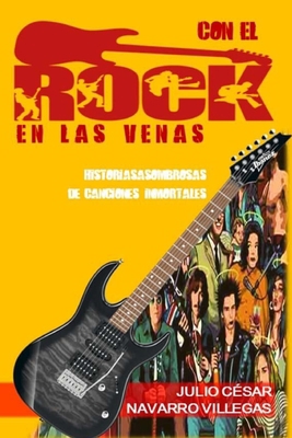 Con el rock en las venas: Historias asombrosas ... [Spanish] B08VX173D8 Book Cover