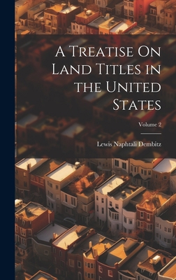 A Treatise On Land Titles in the United States;... 1021157783 Book Cover