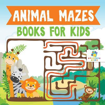 Animal Mazes Books for Kids 1645216187 Book Cover