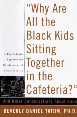 Why Are All the Black Kids Sitting Together in ... 046509127X Book Cover