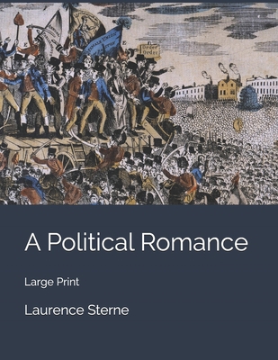 A Political Romance: Large Print 1698820895 Book Cover