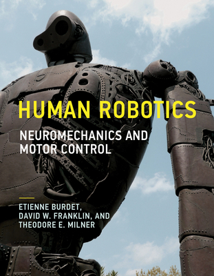 Human Robotics: Neuromechanics and Motor Control 0268006172 Book Cover