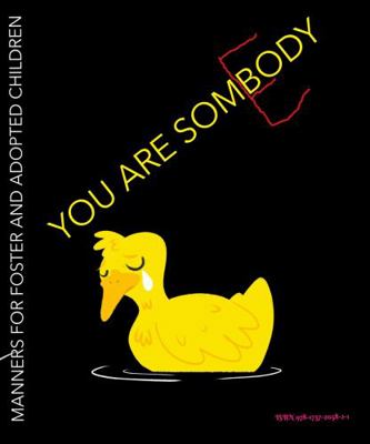 Paperback I Am Somebody : Manners for Foster and Adopted Children Book