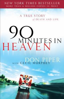 90 Minutes in Heaven: A True Story of Death & Life B001M0MNW0 Book Cover
