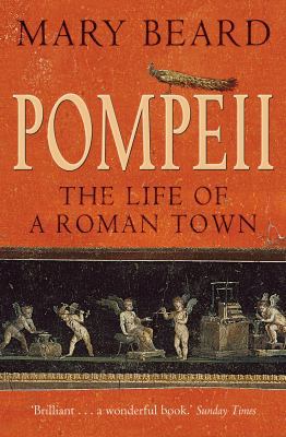 Pompeii: The Life of a Roman Town 1861975961 Book Cover