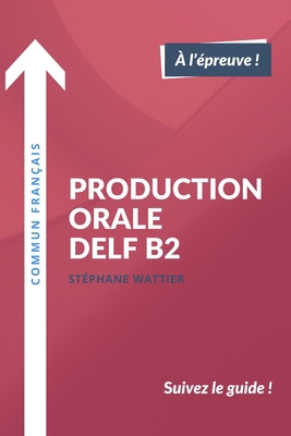 Production orale DELF B2 [French] 1973409402 Book Cover