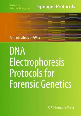 DNA Electrophoresis Protocols for Forensic Gene... 1617794600 Book Cover