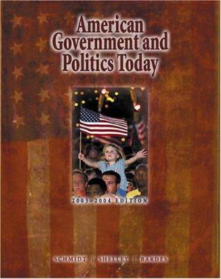 American Government and Politics Today, 2003-20... 0534592562 Book Cover