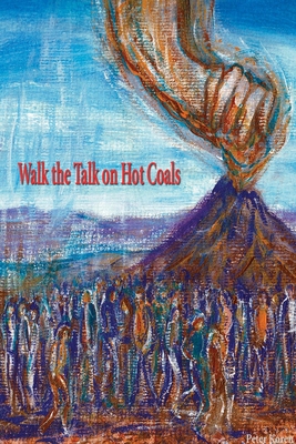 Walk the Talk on Hot Coals 1067065407 Book Cover