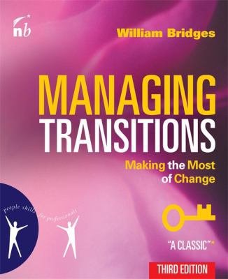 Managing Transitions: Making the Most of Change 1857885414 Book Cover