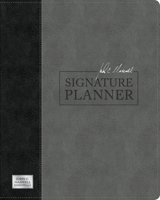 John C. Maxwell Signature Planner (Gray/Black L... 1546034269 Book Cover