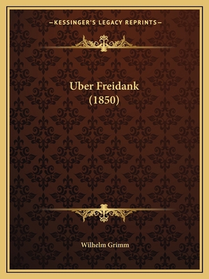 Uber Freidank (1850) [German] 1167434617 Book Cover