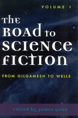 The Road to Science Fiction: From Gilgamesh to ... 0810844141 Book Cover