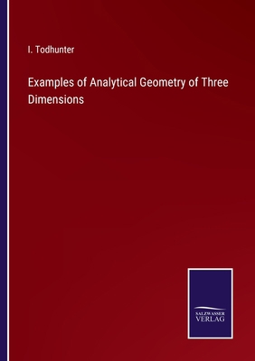 Examples of Analytical Geometry of Three Dimens... 3375149328 Book Cover
