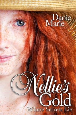 Nellie's Gold: Where Secrets Lie B08VXG81NY Book Cover