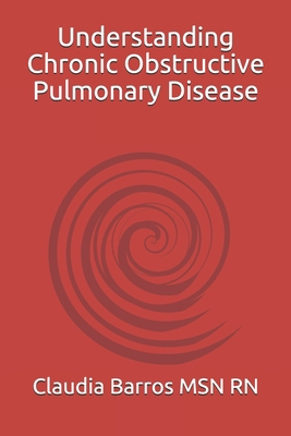 Understanding Chronic Obstructive Pulmonary Dis... 154555286X Book Cover