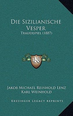 Die Sizilianische Vesper: Trauerspiel (1887) [German] 1168945305 Book Cover
