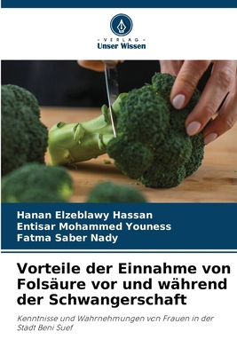 Vorteile der Einnahme von Folsäure vor und währ... [German] 620799096X Book Cover