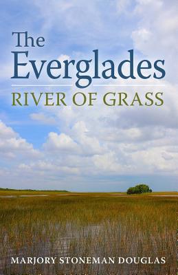 The Everglades: River of Grass 1539990729 Book Cover