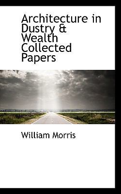 Architecture in Dustry & Wealth Collected Papers 1110406002 Book Cover