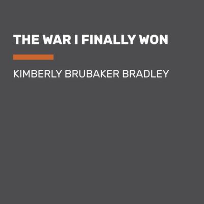 The War I Finally Won 0525493611 Book Cover