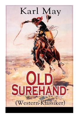 Old Surehand (Western-Klassiker): Alle 3 Bände [German] 8027317940 Book Cover