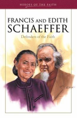 Francis and Edith Schaeffer: Defenders of the F... 1577488040 Book Cover