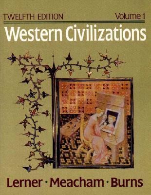 Western Civilizations, Their History & Their Cu... 0393962075 Book Cover