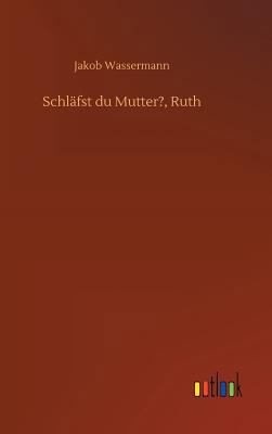 Schläfst du Mutter?, Ruth [German] 3732646203 Book Cover