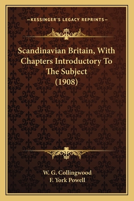 Scandinavian Britain, With Chapters Introductor... 1164024272 Book Cover