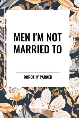 Men I'm Not Married to B0D382JY6B Book Cover