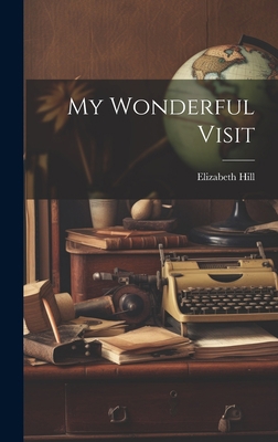 My Wonderful Visit 1020659351 Book Cover