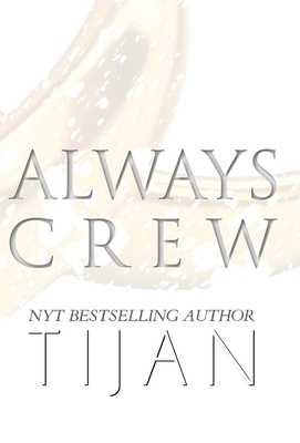 Always Crew (Hardcover) 1951771621 Book Cover