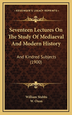 Seventeen Lectures On The Study Of Mediaeval An... 1165870398 Book Cover