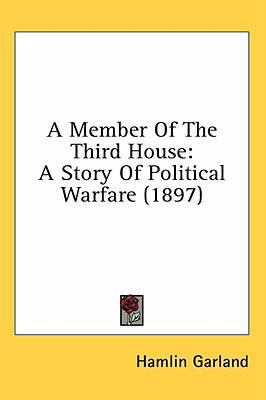 A Member Of The Third House: A Story Of Politic... 054892158X Book Cover