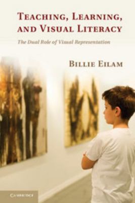 Teaching, Learning, and Visual Literacy 0521119820 Book Cover