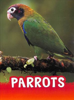 Parrots (Animals) 1474796214 Book Cover