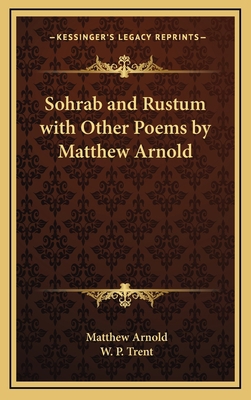 Sohrab and Rustum with Other Poems by Matthew A... 116320742X Book Cover