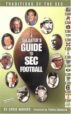 Traditions of the SEC: A Tailgater's Guide to S... 0970357885 Book Cover