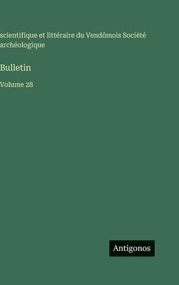 Bulletin: Volume 28 [French] 3563774730 Book Cover