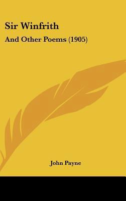 Sir Winfrith: And Other Poems (1905) 1161982930 Book Cover