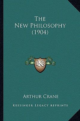 The New Philosophy (1904) 1167165810 Book Cover
